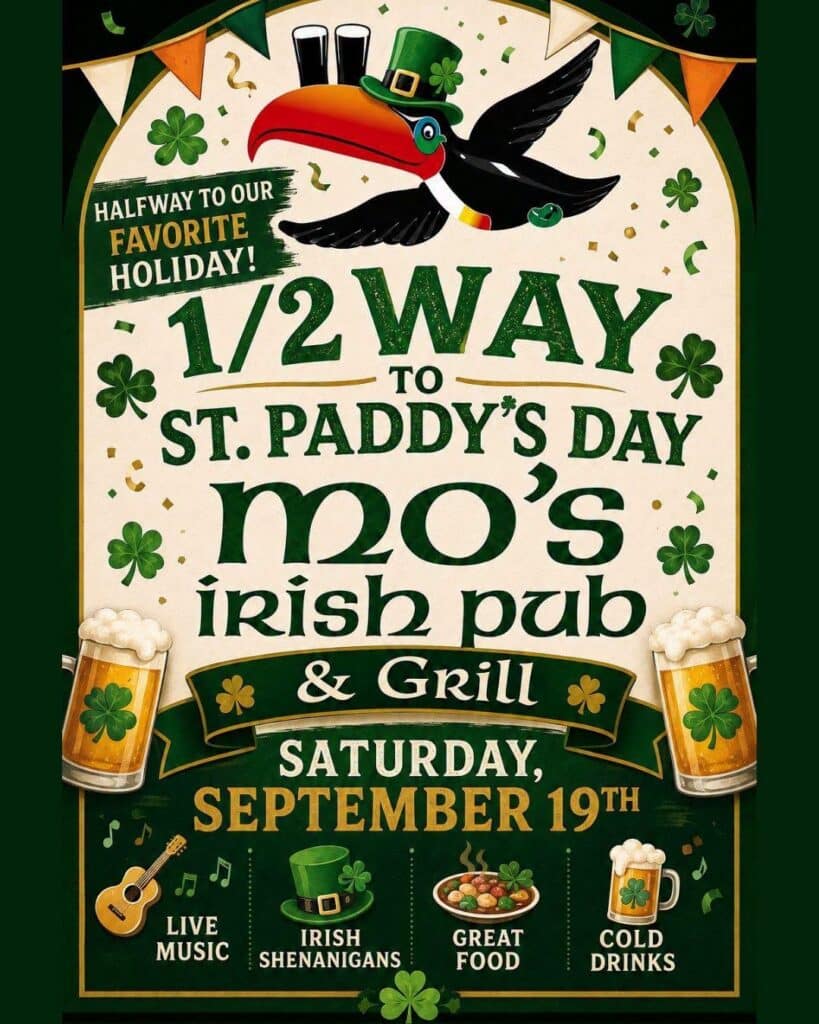 Half Way to St. Paddy's Day party at Mo's Irish Pub Vintage Park, Saturday September 19