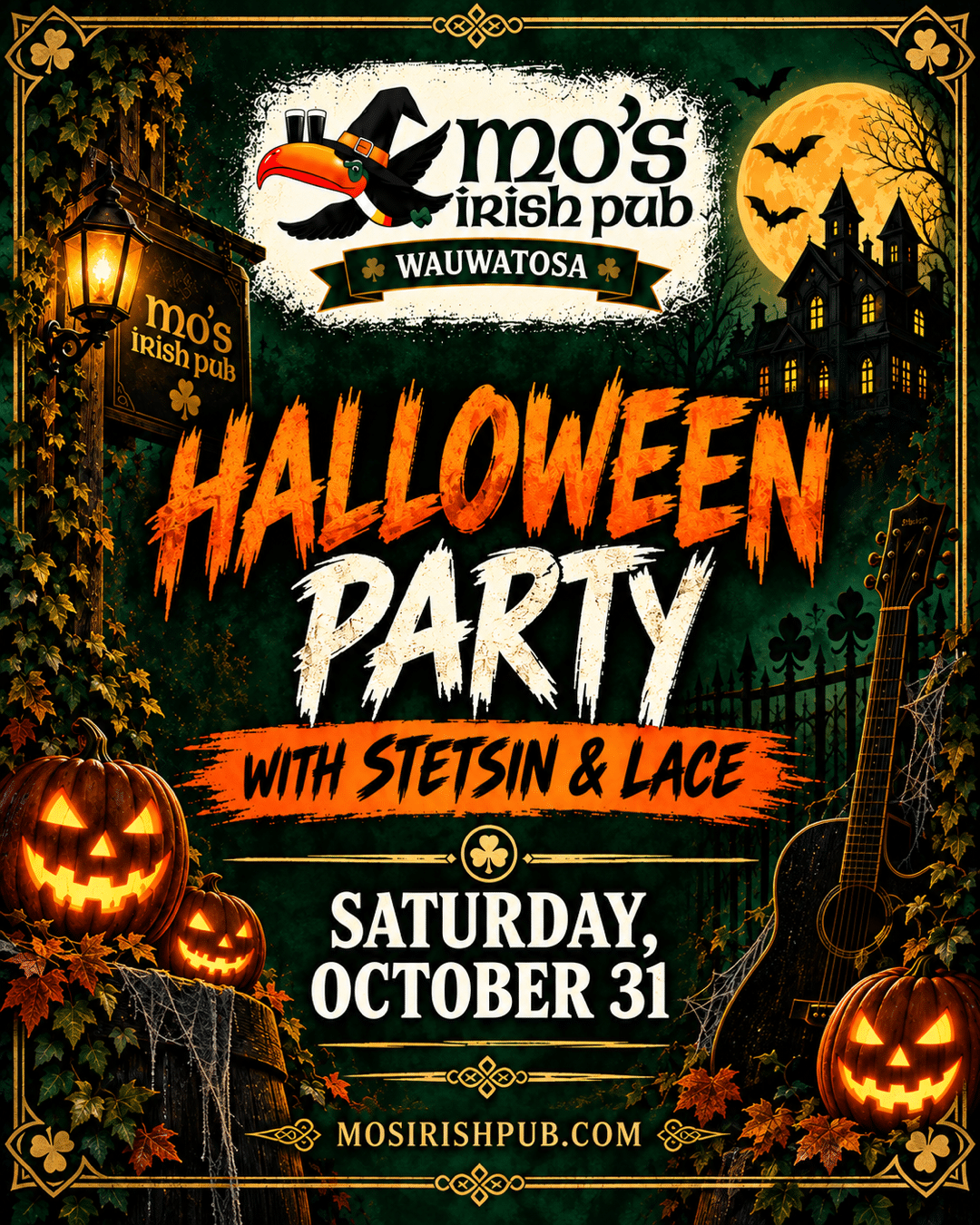 Halloween Party with Stetsin & Lace at Mo's Irish Pub Wauwatosa, Saturday October 31.